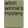 Witch Winnie's Mystery by Elizabeth Williams Champney