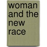 Woman And The New Race by Margaret Sanger