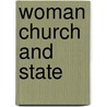 Woman Church And State by Matilda Joslyn Gage