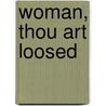 Woman, Thou Art Loosed door T.D. Jakes