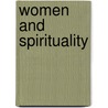 Women And Spirituality door Ursula King
