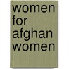 Women For Afghan Women door Onbekend
