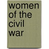 Women Of The Civil War door Stephen Currie