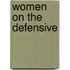 Women On The Defensive