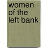 Women of the Left Bank door Shari Benstock
