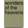 Wonders of the Heavens by Frederick Smeeton Williams