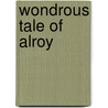 Wondrous Tale of Alroy door Right Benjamin Disraeli