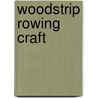 Woodstrip Rowing Craft door Susan Van Leuven