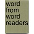 Word From Word Readers