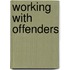 Working With Offenders