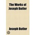 Works Of Joseph Butler