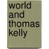 World and Thomas Kelly