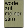 Worte auf meiner Stirn door Nafisa Haji