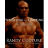 Wrestling For Fighting by Randy Couture