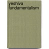 Yeshiva Fundamentalism door Nurit Stadler