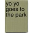 Yo Yo Goes To The Park