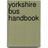 Yorkshire Bus Handbook door Steven Sanderson