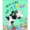You Can Do It Lola! Pb by Lindsey Gardiner