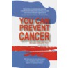 You Can Prevent Cancer door Michael Colgan