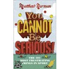 You Cannot Be Serious! by Matthew Norman
