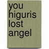 You Higuris Lost Angel door You Higuri