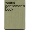 Young Gentleman's Book door Unknown Author