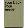 Your Back, Your Health door Paul Sherwood