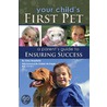 Your Child's First Pet by Atlantic Publishing Company