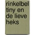 Rinkelbel tiny en de lieve heks