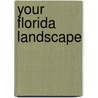 Your Florida Landscape door Edward Gilman
