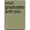 Your Graduates And You door Wendy Hirsh