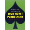 Your Worst Poker Enemy door Alan N. Schoonmaker