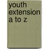 Youth Extension A to Z