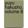 YuYu Hakusho, Volume 8 door Yoshihiro Togashi