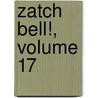 Zatch Bell!, Volume 17 door Makoto Raiku