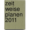 Zeit Weise Planen 2011 door Wolfgang Bartolain