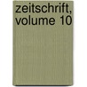 Zeitschrift, Volume 10 by Verein FüR. Hessische Geschichte Und Landeskunde