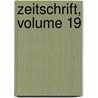 Zeitschrift, Volume 19 door Verein F�R. Geschichte Und Landeskunde