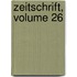 Zeitschrift, Volume 26