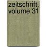 Zeitschrift, Volume 31 door Verein FüR. Geschichte Und