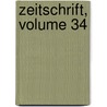 Zeitschrift, Volume 34 door Berlin Gesellschaft Fü