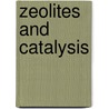 Zeolites And Catalysis door Jiri Cejka