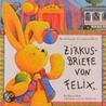 Zirkusbriefe von Felix door Annette Langen