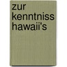 Zur Kenntniss Hawaii's door Adolf Bastian