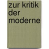 Zur Kritik der Moderne by Hermann Bahr