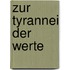 Zur Tyrannei der Werte