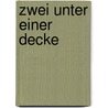 Zwei unter einer Decke by Thomas Horn