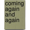 coming again and again door Onbekend