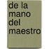 de La Mano del Maestro