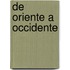 de Oriente a Occidente